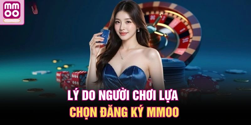 Lý do người chơi lựa chọn đăng ký MMOO
