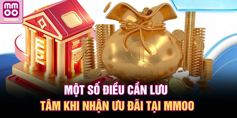 Một số điều cần lưu tâm khi nhận ưu đãi tại MMOO
