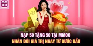 Nạp 50 tặng 50 tại MMOO